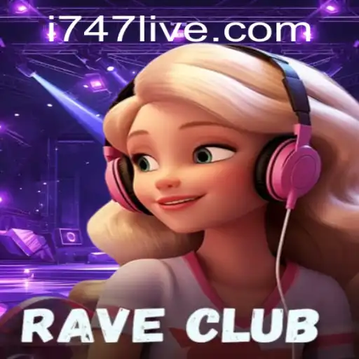 The Ultimate Guide to RaveClub: Your Portal to 747 LIVE Gaming Experience